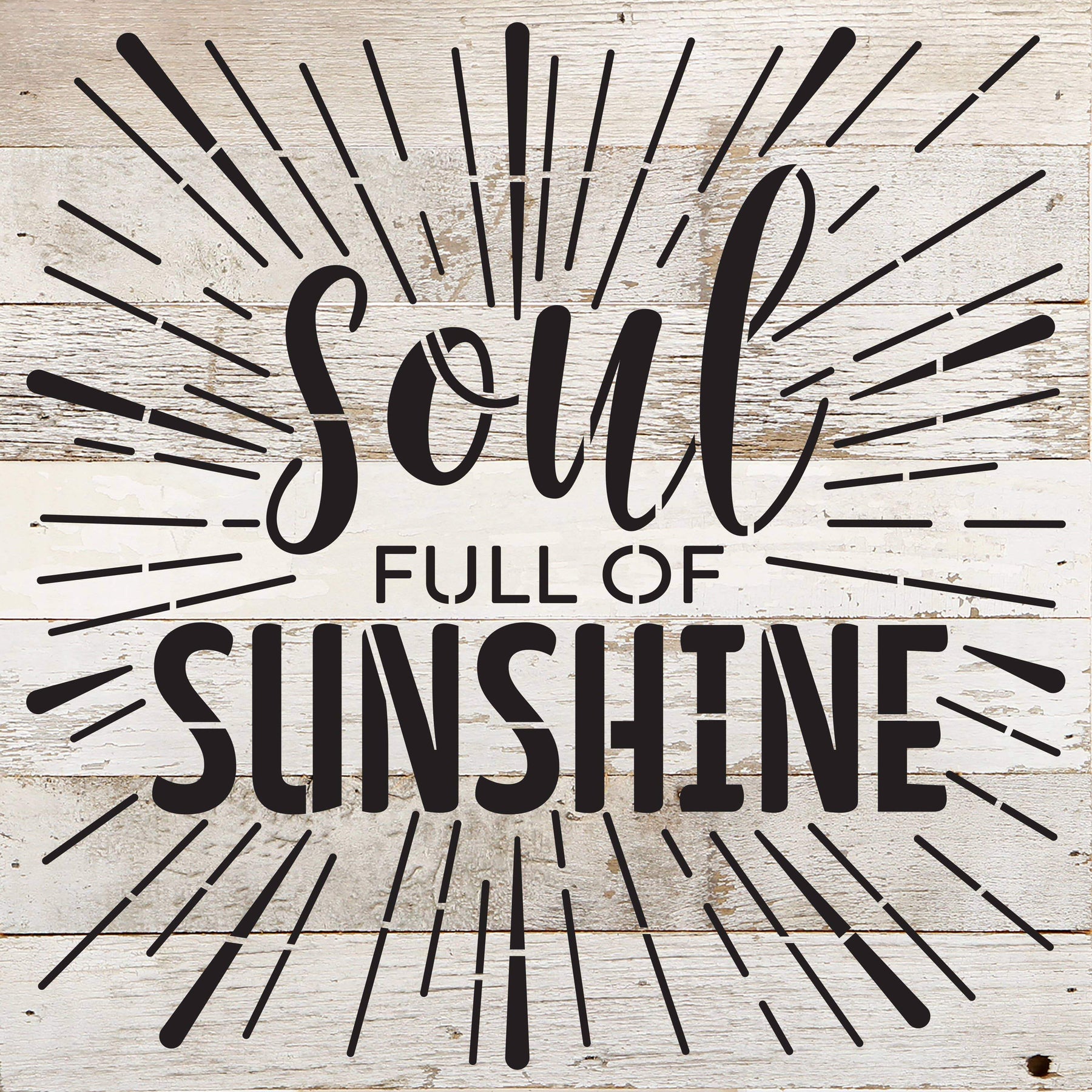 Soul full of sunshine / 10"X10" Reclaimed Wood Sign