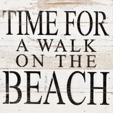 Time for a walk on the beach / 10"x10" Reclaimed Wood Sign