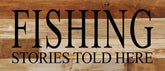Fishing stories told here / 14"x6" Reclaimed Wood Sign