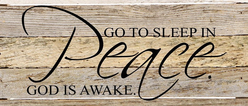 Go to sleep in peace. God is awake. / 14"x6" Reclaimed Wood Sign