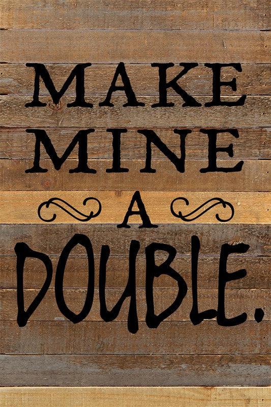 Make Mine A Double / 12x18 Reclaimed Wood Wall Art
