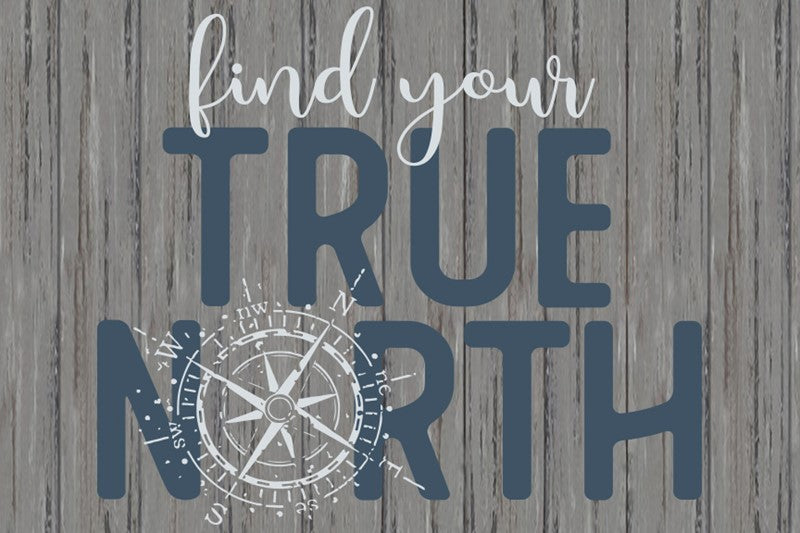 Find Your True North / 12x8 Indoor/Outdoor Recycled Plastic Wall Art