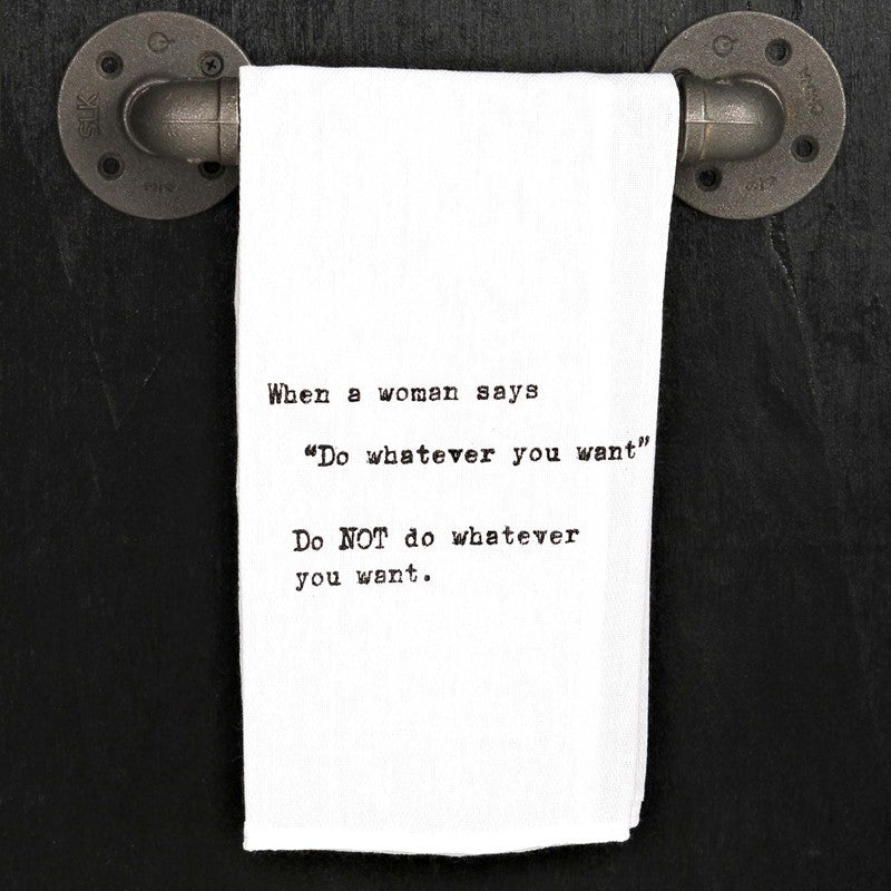 When a woman says "Do whatever you want" Do NOT do whatever you want.