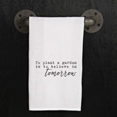 To plant a garden is to believe in tomorrow.