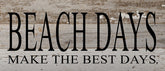 Beach days make the best days. / 14"x6" Reclaimed Wood Sign