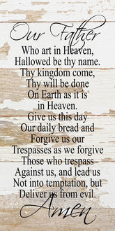 Our Father, who art in Heaven, hallowed be thy name. Thy kingdom come, thy will be done on earth as it is in Heaven. / 12"x24" Reclaimed Wood Sign
