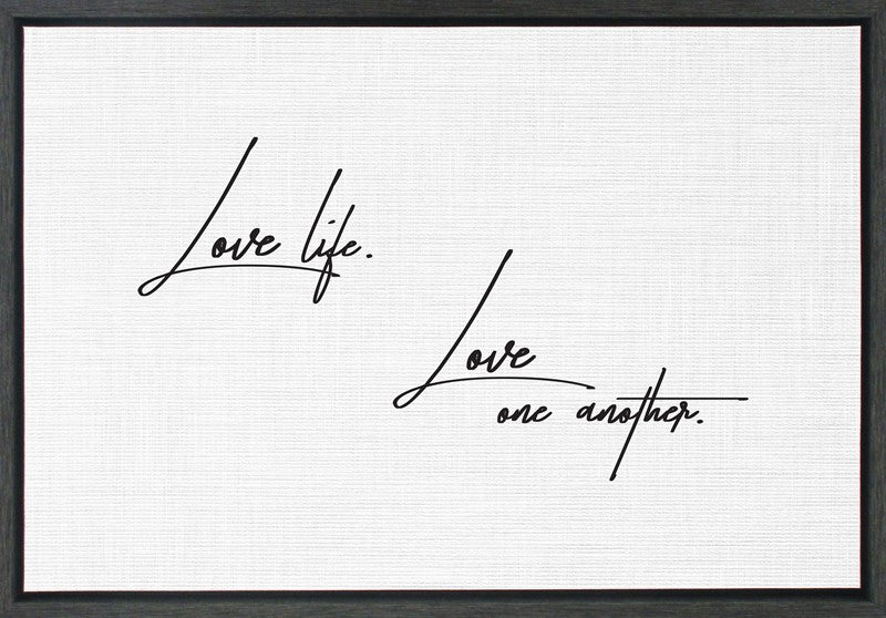 Love life. Love one another. / 33"x23" Framed Canvas