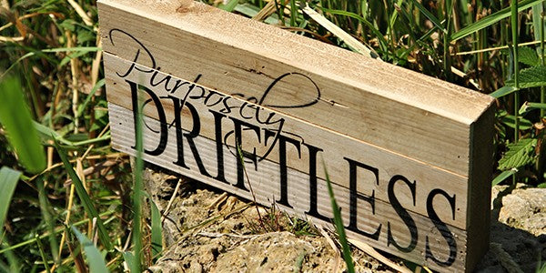 Purposely Driftless / 14"x6" Reclaimed Wood Sign