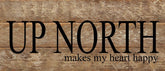 Up north makes me happy / 14"x6" Reclaimed Wood Sign