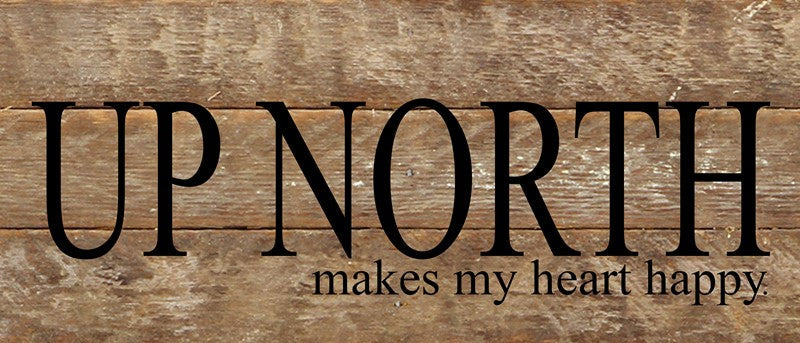 Up north makes me happy / 14"x6" Reclaimed Wood Sign