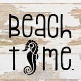 Beach time. / 6"x6" Reclaimed Wood Sign