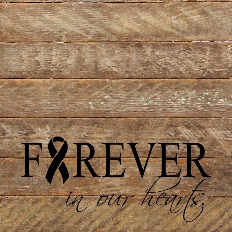 Forever in our hearts. / 10"x10" Reclaimed Wood Sign