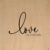 Love unconditionally / 10"x10" Wall Art