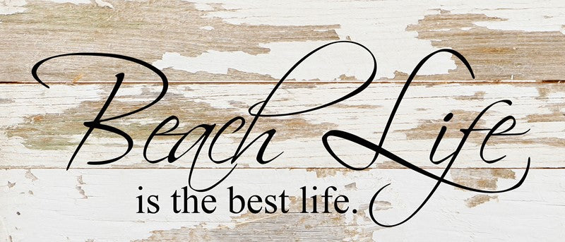 Beach life is the best life. / 14"x6" Reclaimed Wood Sign