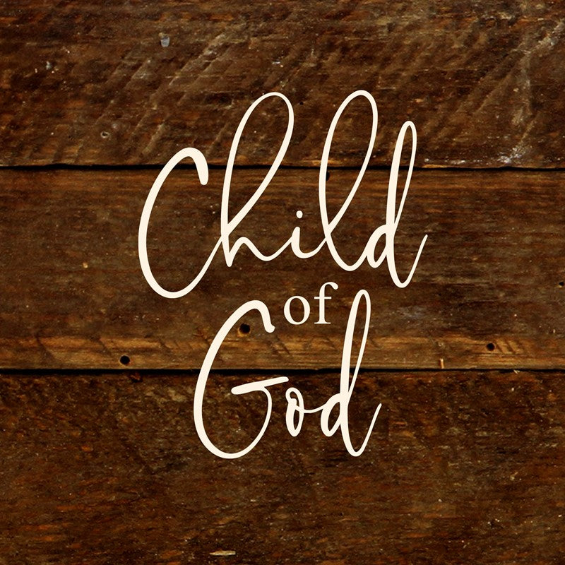 Child of God / 6"x6" Reclaimed Wood Sign