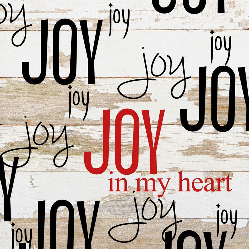 Joy, joy, joy, joy, joy in my heart (TWO COLOR - RED AND BLACK) / 6"x6" Reclaimed Wood Sign
