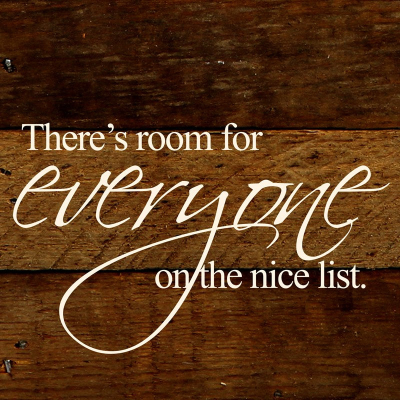 There's room for everyone on the nice list. / 6"x6" Reclaimed Wood Sign