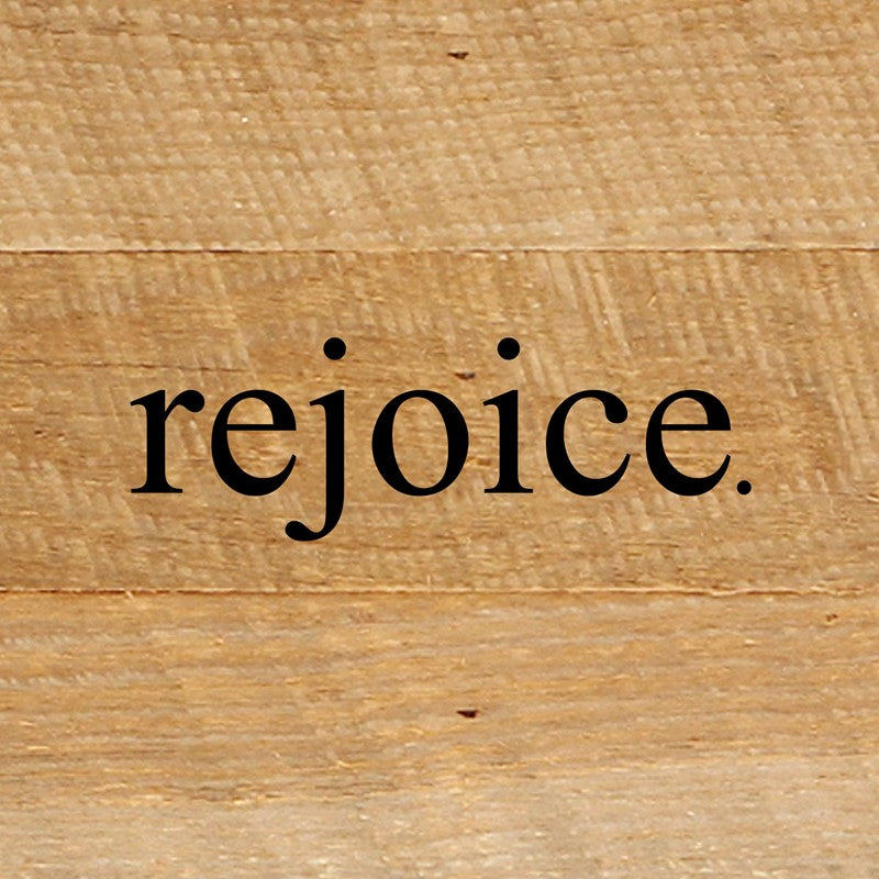 Rejoice / 6"x6" Reclaimed Wood Sign
