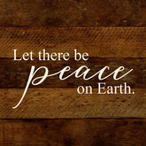 Let there be peace on Earth / 10"x10" Reclaimed Wood Sign