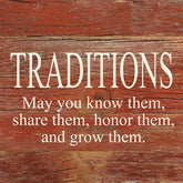 Traditions. May you know them, share them, honor them and grow them. / 10"x10" Reclaimed Wood Sign