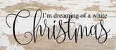 I'm dreaming of a white Christmas / 14"x6" Reclaimed Wood Sign