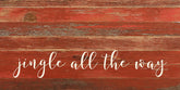Jingle all the way / 24"x12" Reclaimed Wood Sign