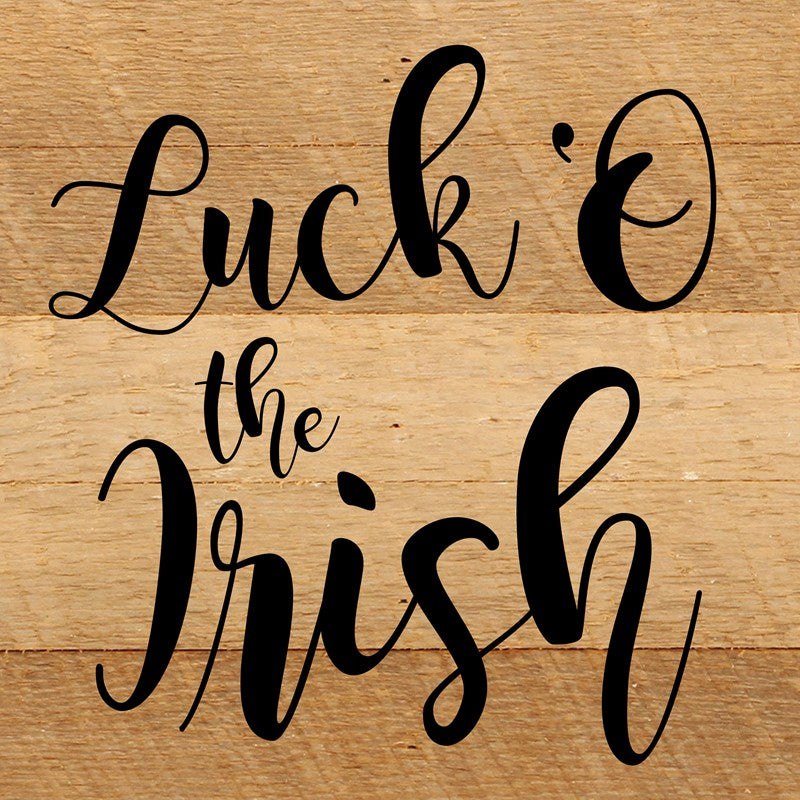 Luck 'O the Irish / 10"x10" Reclaimed Wood Sign