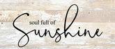 Soul full of sunshine / 14"x6" Reclaimed Wood Sign