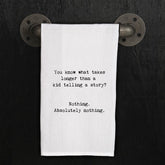 You know what takes longer than a kid telling a story? Nothing. Absolutely nothing.