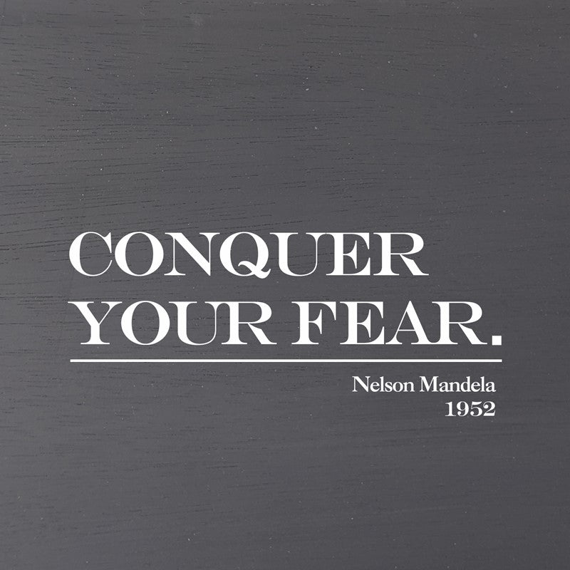 Conquer your fear. Nelson Mandela, 1952 (Grey Finish) 6"x6" Wall Art