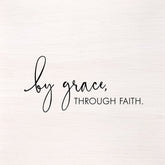 By grace, through faith. (White Finish on Birch) 14"x14" Wall Art