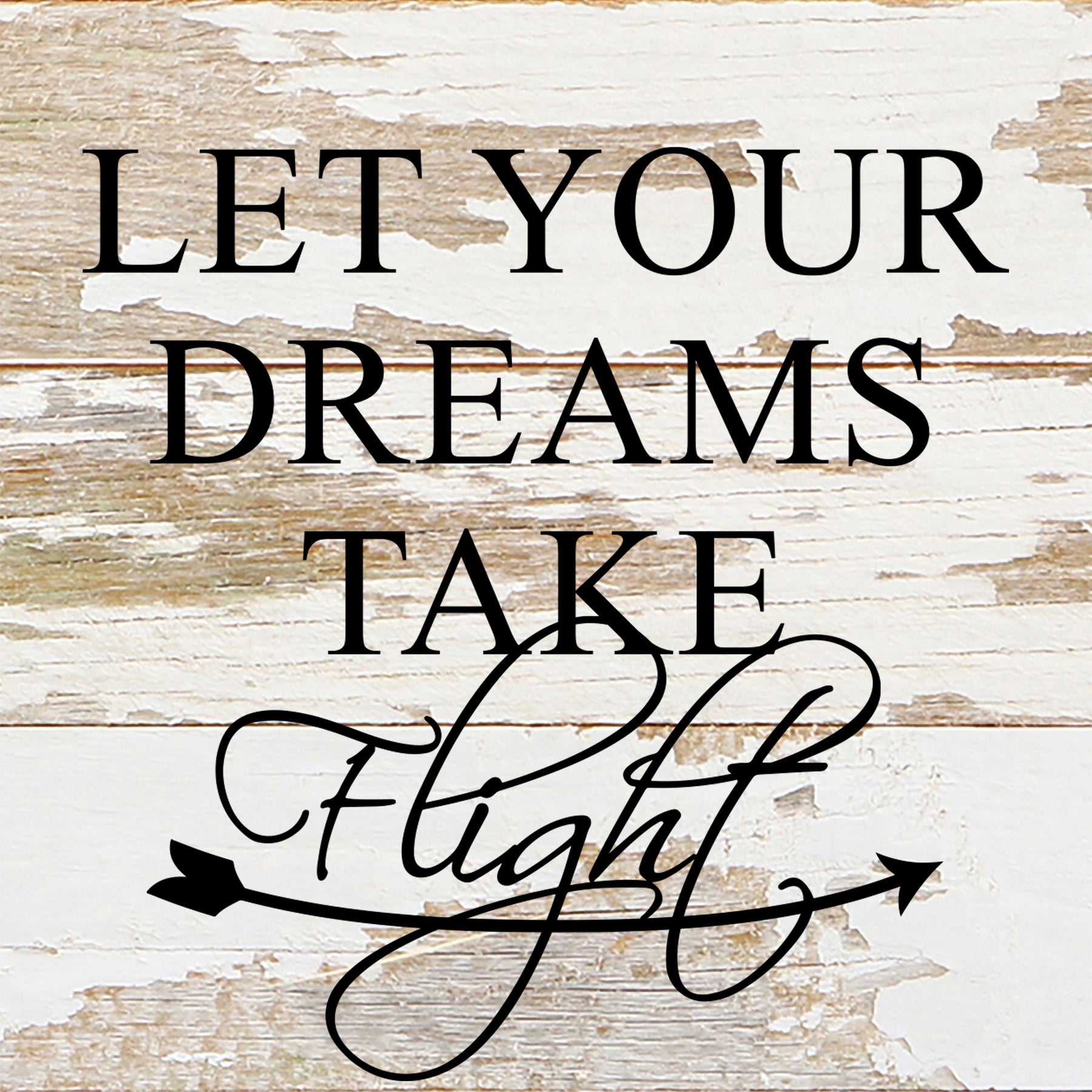 Let your dreams take flight (arrow) / 6"x6" Reclaimed Wood Sign