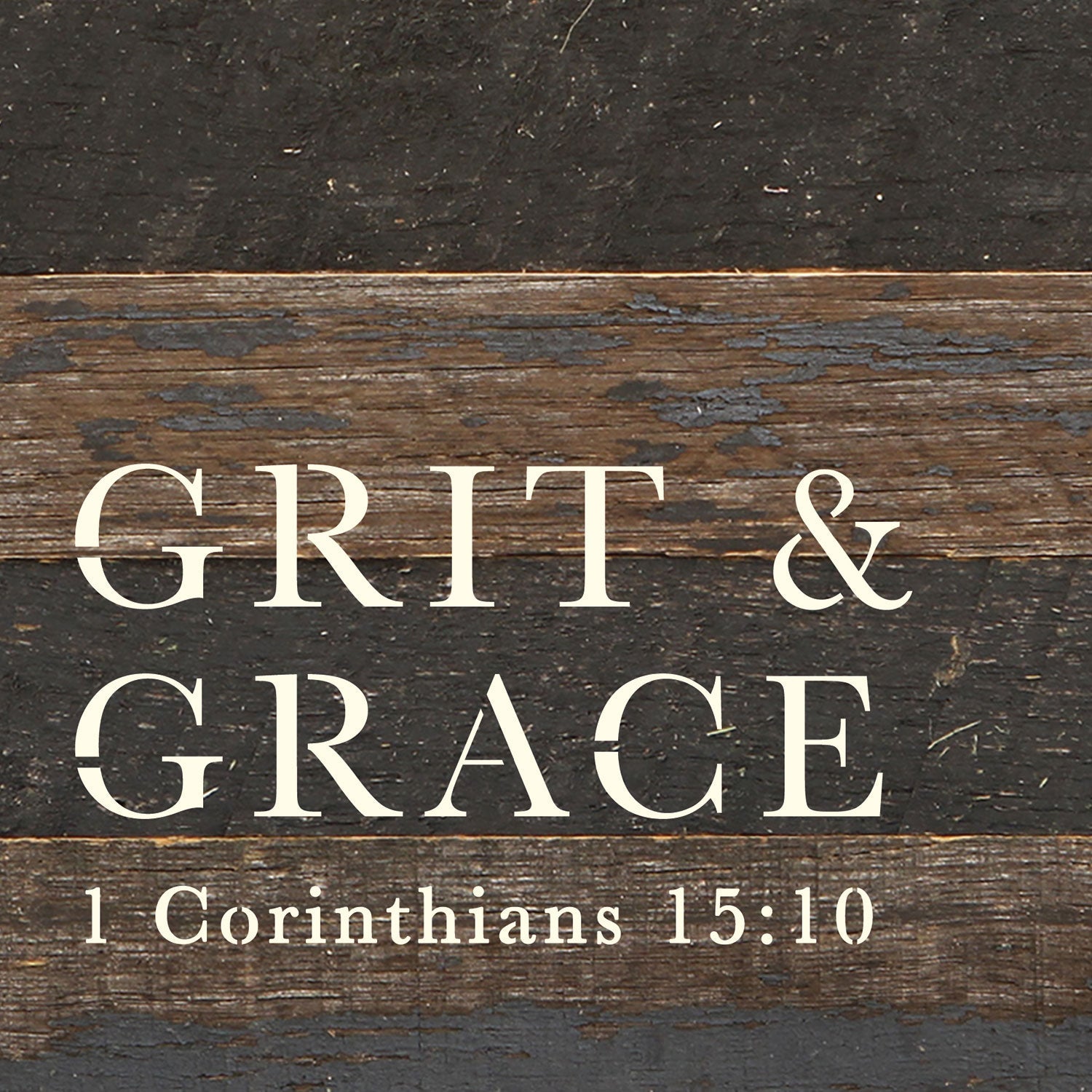 Grit and Grace 1 Corinthains 15: 10 / 6x6 Reclaimed Wood Wall Decor Sign