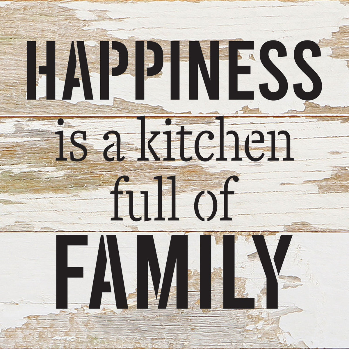 Happiness is a kitchen full of family / 6x6 Reclaimed Wood Wall Decor Sign