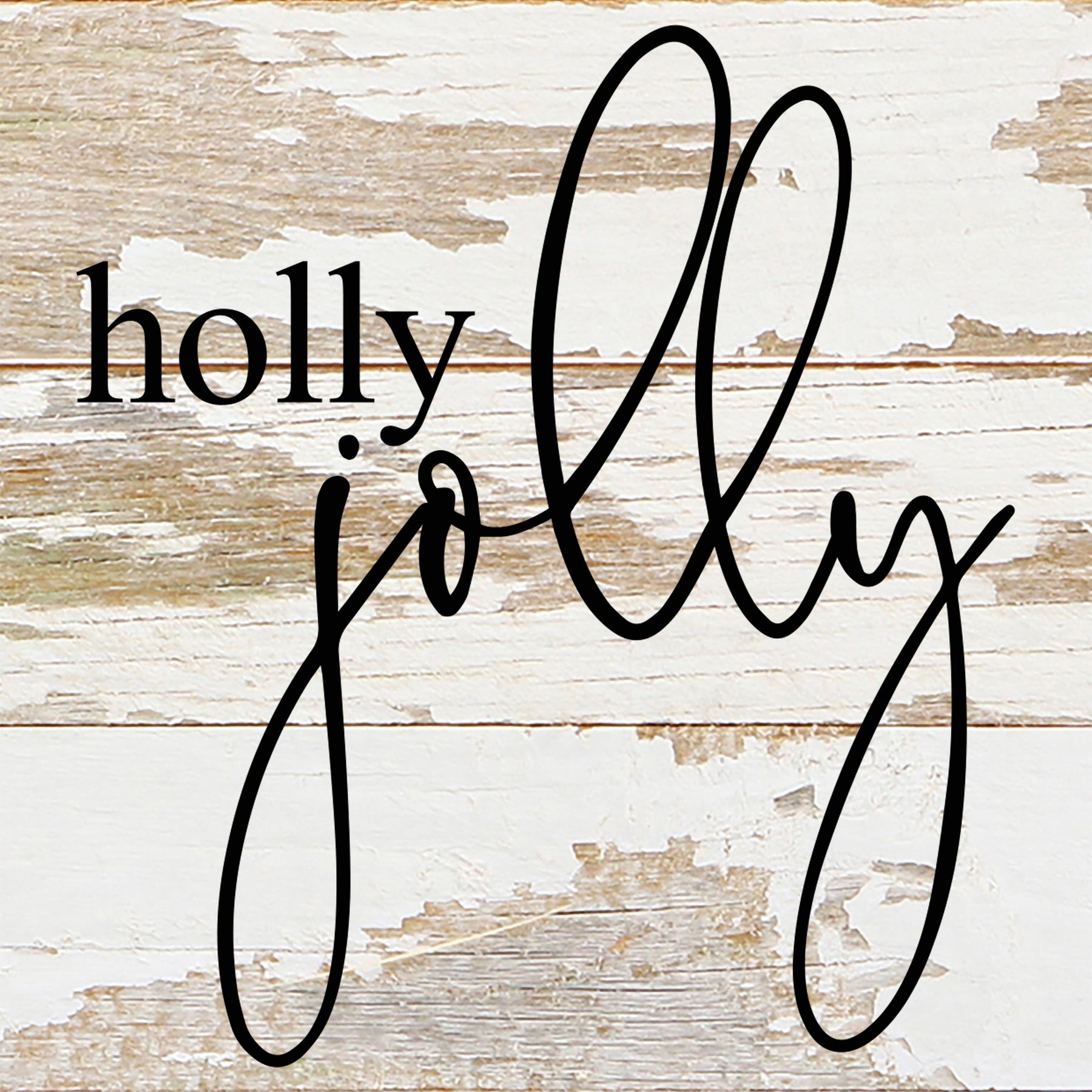Holly jolly / 6"x6" Reclaimed Wood Sign