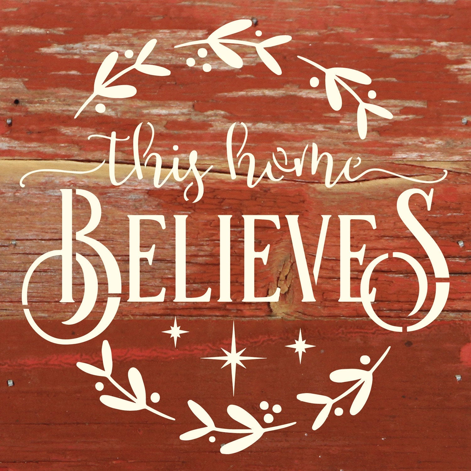 This home believes / 6x6 Reclaimed Wood Wall Decor Sign
