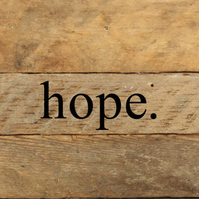 hope / 6"x6" Reclaimed Wood Sign