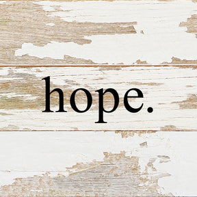 hope / 6"x6" Reclaimed Wood Sign