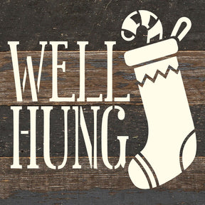 Well hung (stocking Decor) / 6x6 Reclaimed Wood Wall Decor Sign