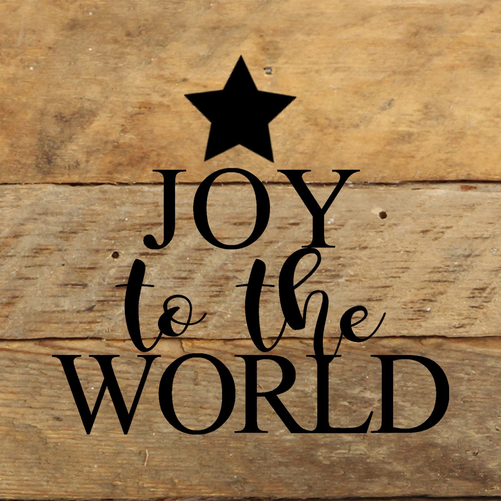 Joy to the world (star) / 6"x6" Reclaimed Wood Sign