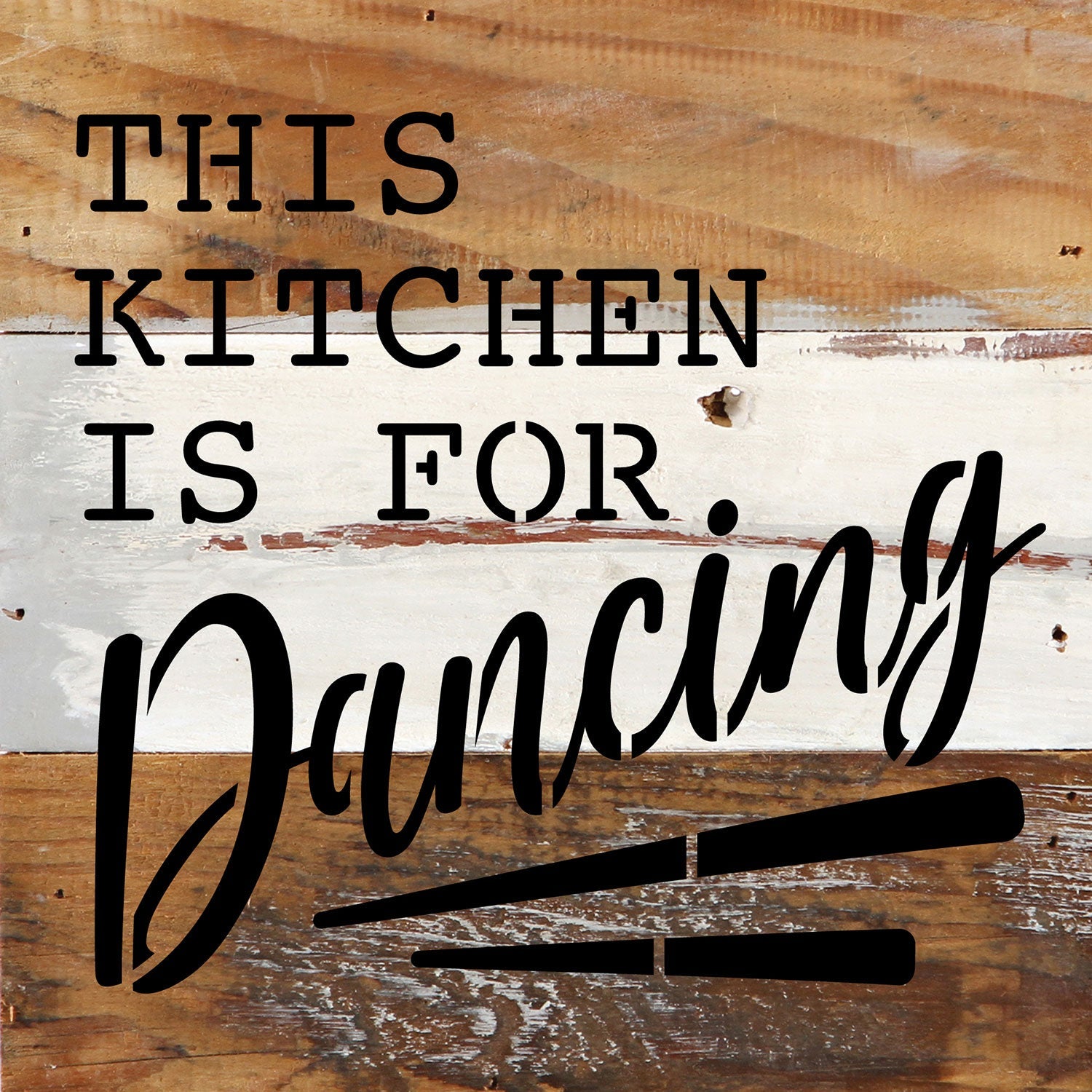 This kitchen is for Dancing / 6x6 Reclaimed Wood Wall Decor Sign