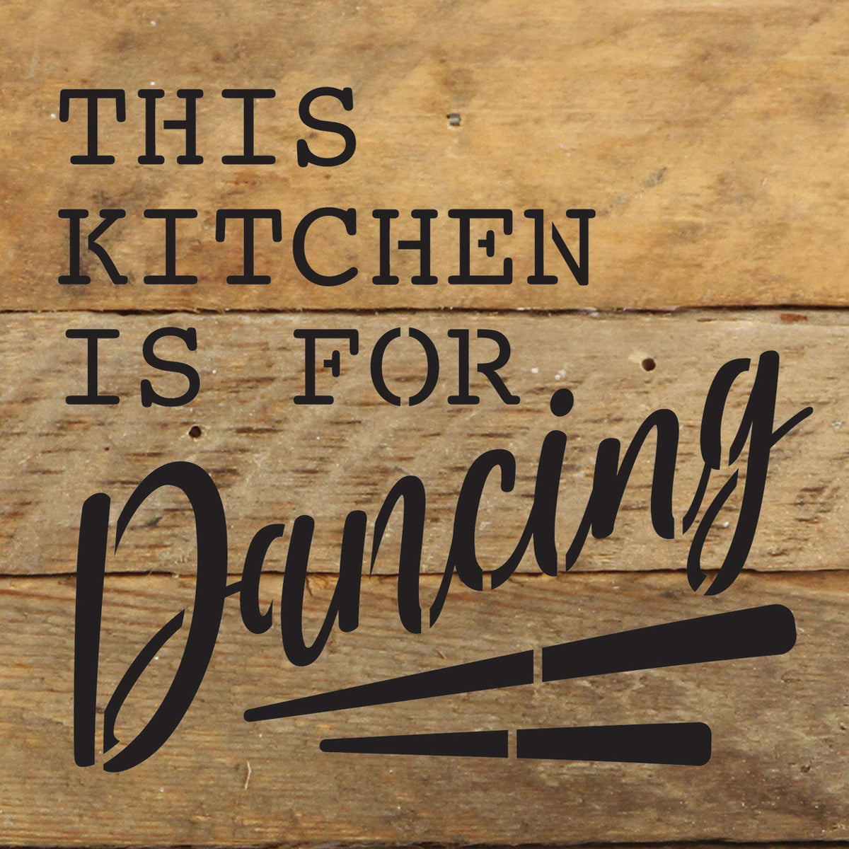 This kitchen is for Dancing / 6x6 Reclaimed Wood Wall Decor Sign