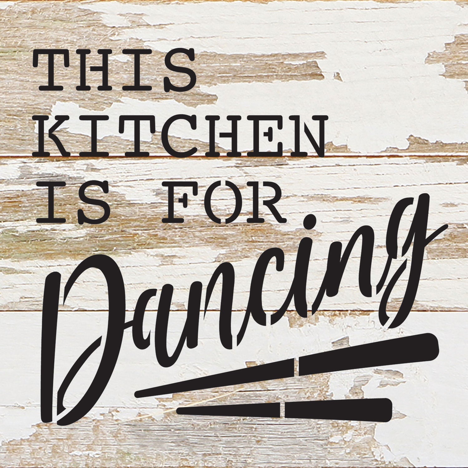 This kitchen is for Dancing / 6x6 Reclaimed Wood Wall Decor Sign