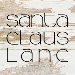 Santa Claus Lane / 6"x6" Reclaimed Wood Sign