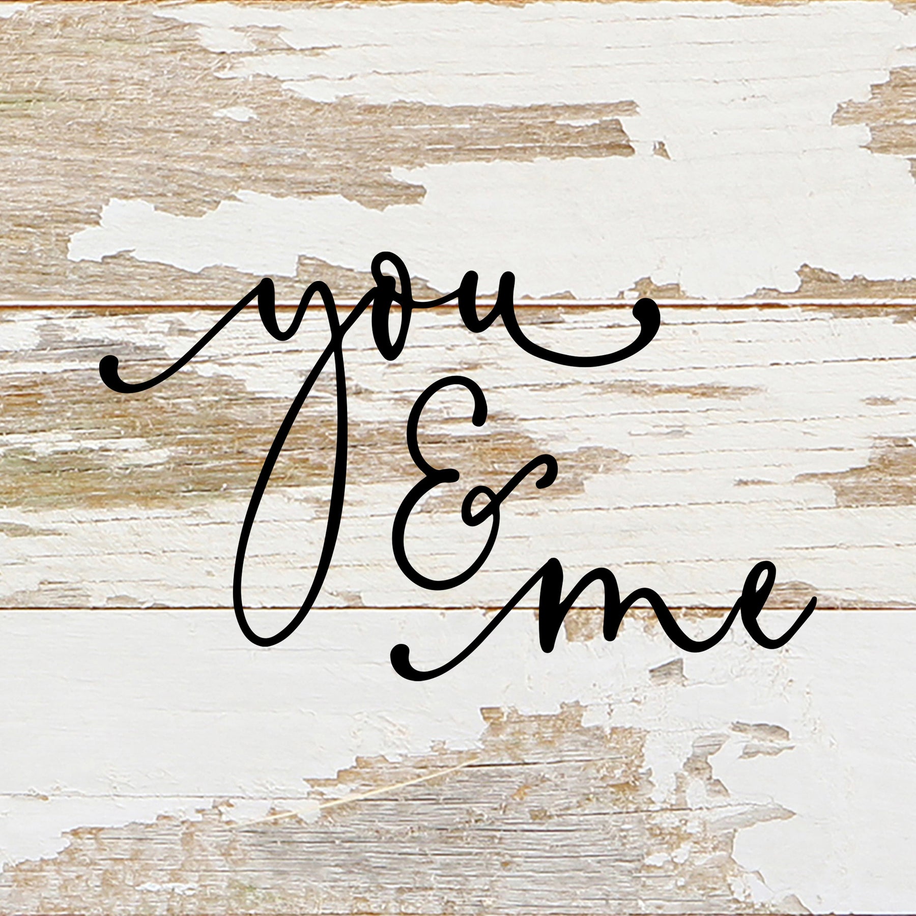 You & me / 6"x6" Reclaimed Wood Sign