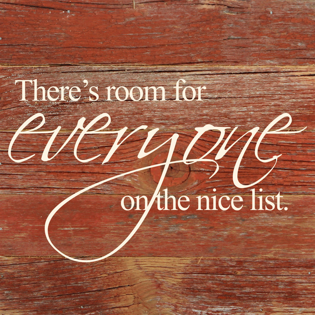 There's room for everyone on the nice list. / 6"x6" Reclaimed Wood Sign