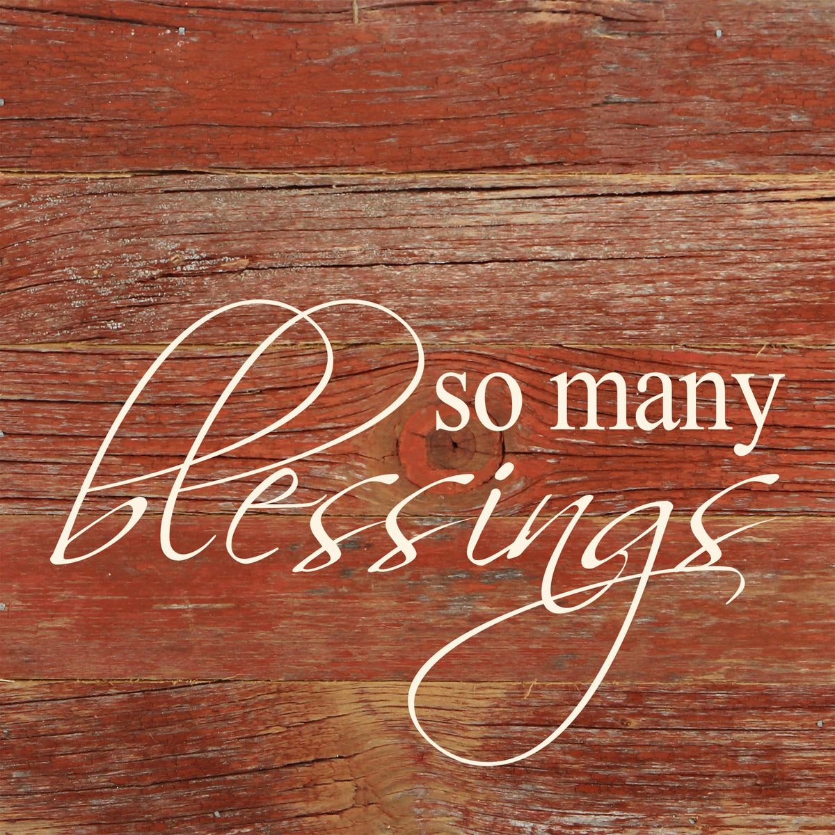 So many blessings / 6"x6" Reclaimed Wood Sign