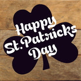 Happy St. Patricks Day / 6x6 Reclaimed Wood Sign