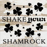 Shake Your Shamrock / 6x6 Reclaimed Wood Sign