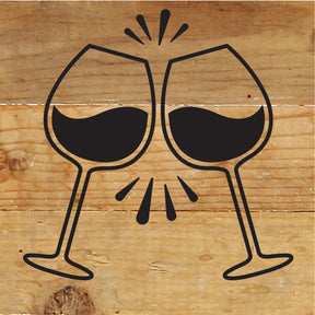 Wine Glasses / 6x6 Reclaimed Wood Sign